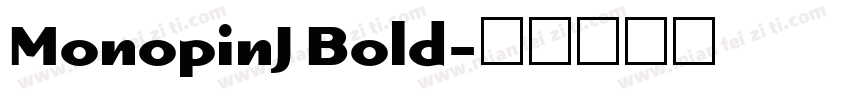 MonopinJ Bold字体转换